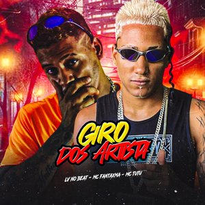 Giro dos Artista (feat. mc tutu)