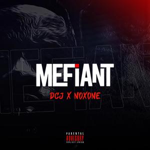 MEFIANT (feat. NOXONE)