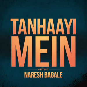Tanhaayi Mein