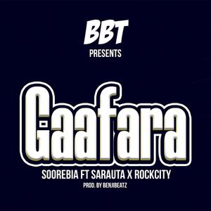 Gaafara (feat. Sarauta & Rockcity)