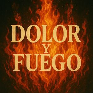 Dolor Y Fuego