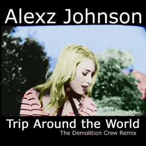 Trip Around the World (The Demolition Crew Remix)
