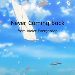 Never Coming Back (from "Violet Evergarden") (Cover)