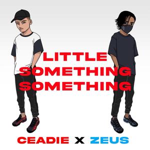Little Something Something (feat. Z.E.U.S)