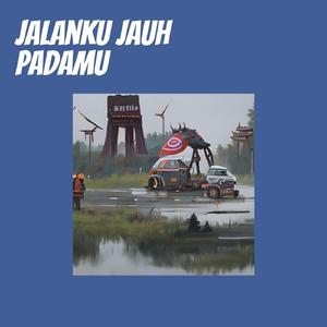 Jalanku Jauh Padamu (Remastered 2024)