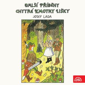 Další příhody chytré kmotry lišky - Kmotra liška se stává slavnou