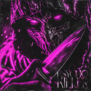 PSYCHO KILLER (Sped Up)