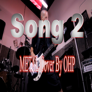 Song 2 (Metal Cover)