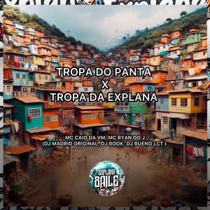 Tropa do Panta X Tropa da Explana