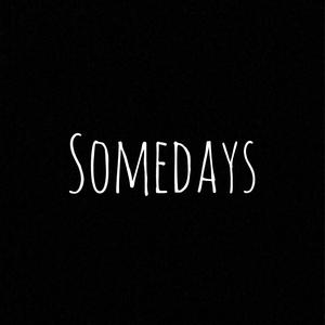 Somedays