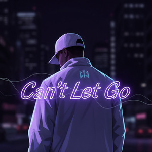 Can’t Let Go