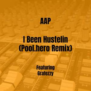 I Been Hustelin (Pool.hero Remix)