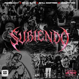 SUBIENDO (feat. SKILL MARTINEZ, CK La Elite & Joshep TRG)