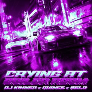 Crying at Boiler Room (feat. DJ KINNER & ØSLO)