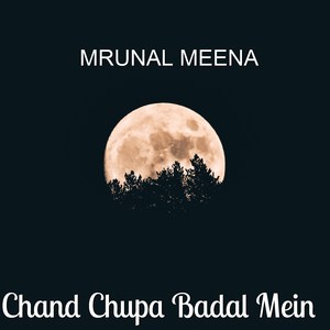 Chand Chupa Badal Mein