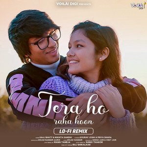Tera Ho Raha Hoon (Lo-Fi Remix)