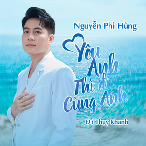 Yêu Anh Thì Đi Cùng Anh