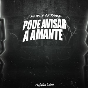 Pode Avisar a Amante