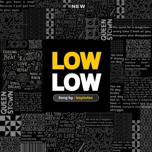 Low Low