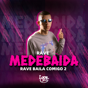 Rave Baila Comigo 2 (feat. MC Bima, MC Sapinha & MC Digu)