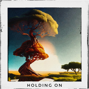 Holding On