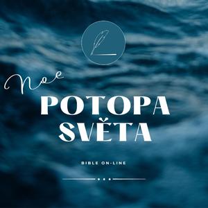 Noe, potopa světa a zmatení jazyků (Genesis)