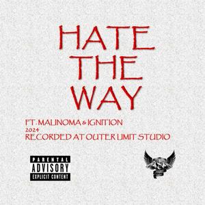 Hate The Way