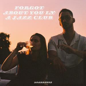 Forgot About You in a Jazz Club