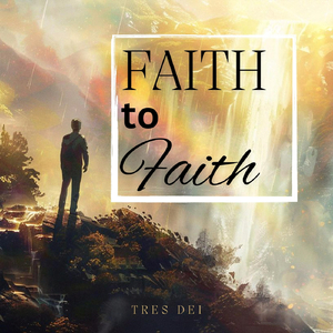 Faith to Faith