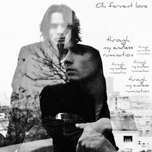 Oh Fervent Love