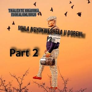 Mhla ngyokweshela u Doreni P2