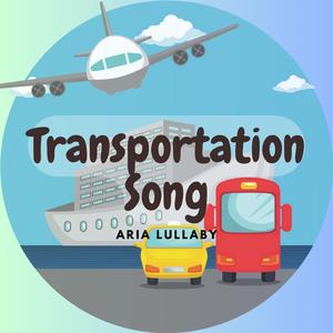 Transportation Song