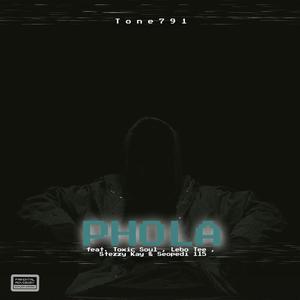 Phola (feat. Toxic Soul,Lebo Tee,Stezzy Kay & Seopedi 115)