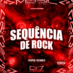 Sequência de Rock (Super Slowed)