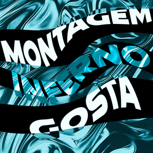 MONTAGEM INFERNO GOSTA