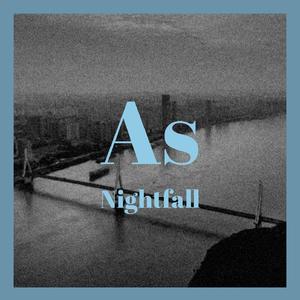 As Nightfall