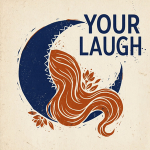 YOUR LAUGH