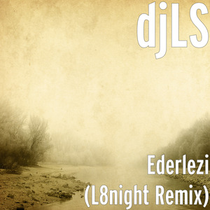 Ederlezi (L8night Remix)