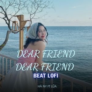 Dear Friend Dear Friend (Beat Lofi)