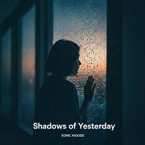 Shadows of Yesterday