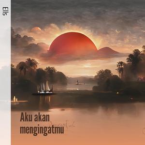 Aku akan mengingatmu