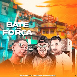 Bate Com Força (feat. Mc Duartt)