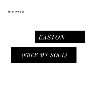 Easton (Free My Soul) [Remastered]