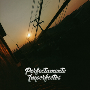 Perfectamente Imperfectos