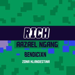 Rich (feat. Bendicixn)