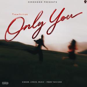 Only you