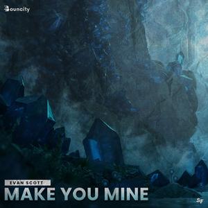 Make You Mine (Extended Mix)