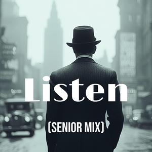 Listen (Senior Mix)