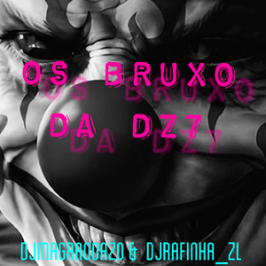 Os bruxo da dz7