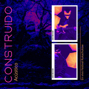 Construido (Acústico) (En Vivo Festival Rukachukaw)
